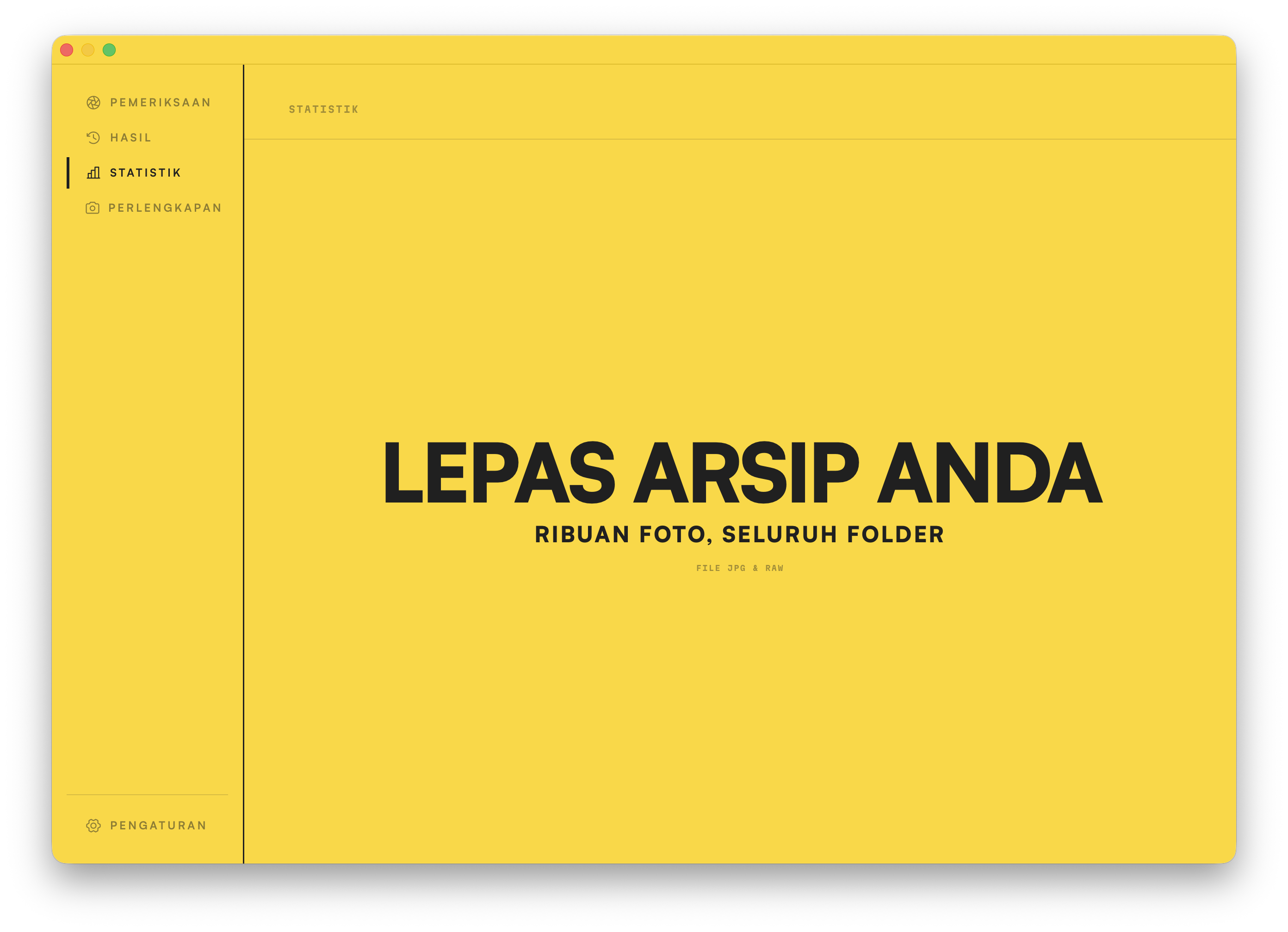 Zona lepas Statistik. Lepaskan ribuan foto, atau seluruh folder, untuk memulai.
