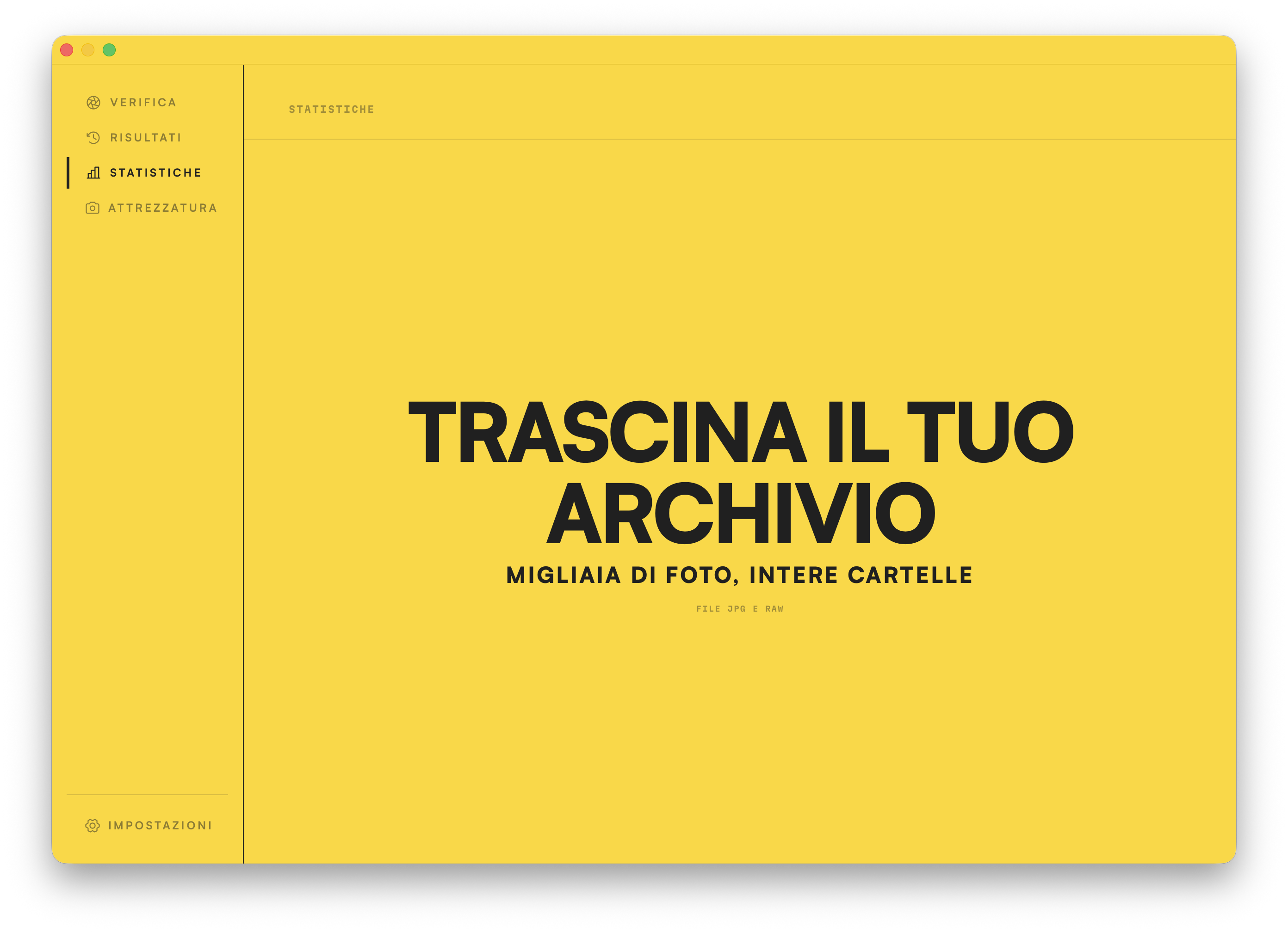 L'area di rilascio delle Statistiche. Trascina migliaia di foto, o intere cartelle, per iniziare.